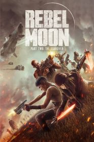 Rebel Moon – Part Two: The Scargiver (2024) Hollywood Dual Audio