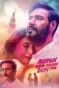 Auron Mein Kahan Dum Tha (2024) Bollywood Hindi