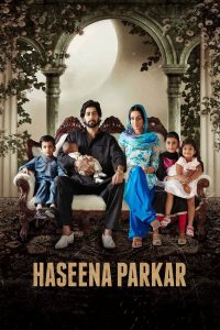 Haseena Parkar (2017) Bollywood Hindi