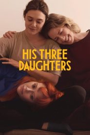 His Three Daughters (2024) Hollywood