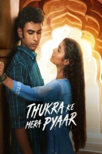 Thukra Ke Mera Pyaar (2024) HD [ZinkMovies] | 480p | 720p | 1080p