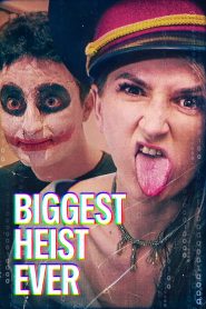 Download Biggest Heist Ever (2024) 480p | 720p | 1080p